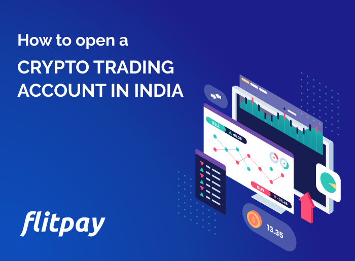 How to open a crypto trading account in India Flitpay